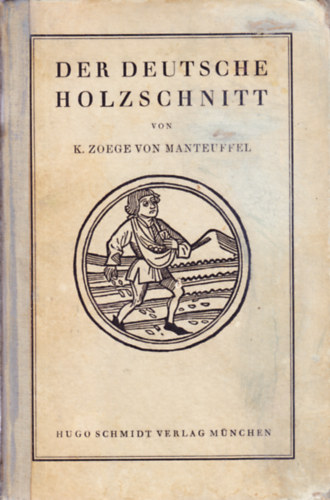 Der deutsche Holzschnitt