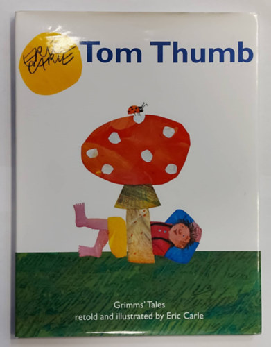 Tom Thumb (Grimms' Tale retold and illustrated) (Angol nyelv meseknyv)