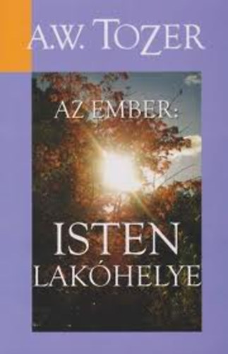 Az ember: Isten lakhelye