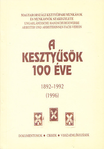 A kesztysk 100 ve 1892-1992