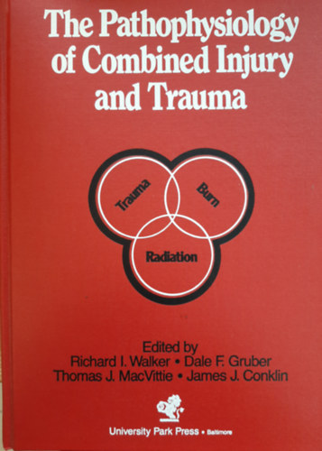 The Pathophysiology of combined injury and trauma: Radiation, burn, and trauma