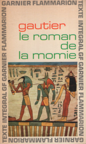 Thophile Gautier - Le Roman de la momie