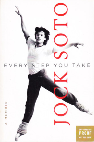 Jock Soto - Every Step You Take: A Memoir