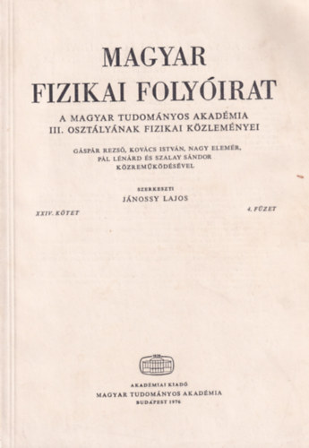 Jnossy Lajos - Magyar Fizikai Folyirat - A Magyar Tudomnyos Akadmia III. osztlynak fizikai kzlemnyei - XXIV. ktet 4. fzet