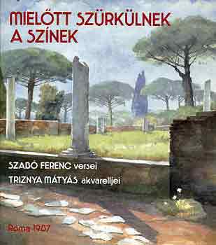 Miel�tt sz�rk�lnek a sz�nek