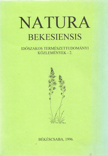 Natura Bekesiensis - Idszakos Termszettudomnyi Kzlemnyek 2. (szmozott)