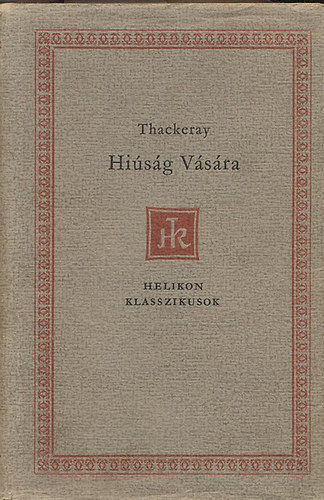 William Makepeace Thackeray - Hisg vsra (Helikon Klasszikusok)