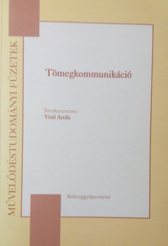Vitl Attila  (szerk.) - Tmegkommunikci