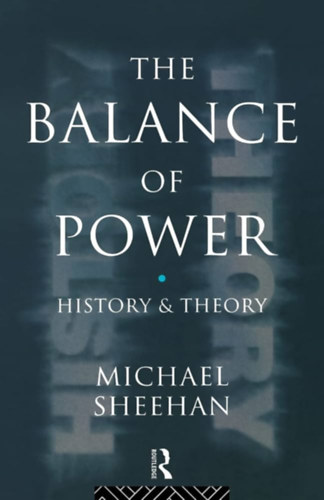 Michael Sheehan - The Balance Of Power: History & Theory