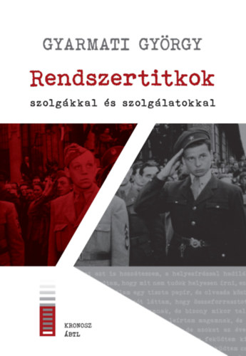 Rendszertitkok - szolgkkal s szolglatokkal