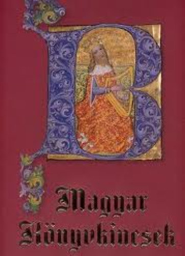 Magyar Knyvkincsek - A magyar biblioflia kpesknyve