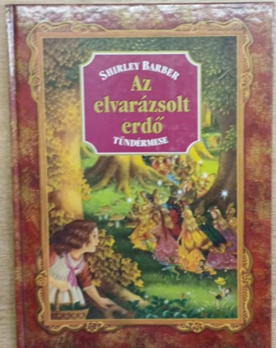 Shirley Barber - Az elvarzsolt erd