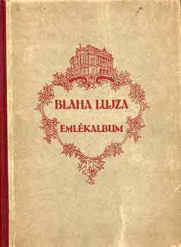 Porzsolt Klmn  (szerk.) - Blaha Lujza emlkalbum