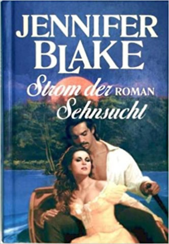 Jennifer Blake - Strom der Sehnsucht