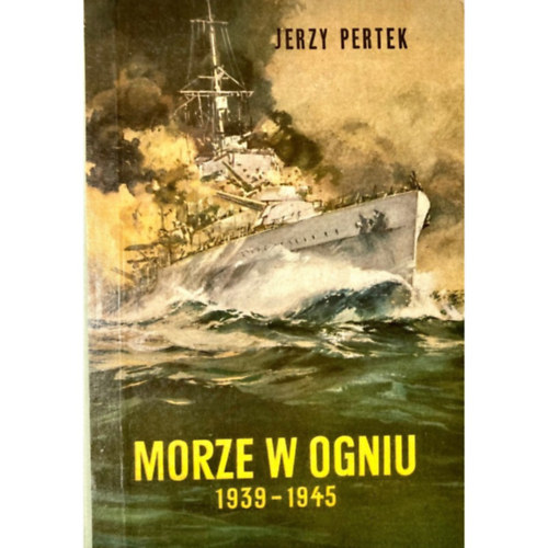 Morze w ogniu 1939-1942 (Dediklt)