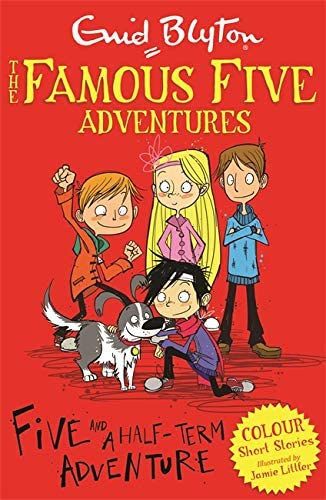 Enid Blyton - The Famous Five: Five and a Half-Term Adventure