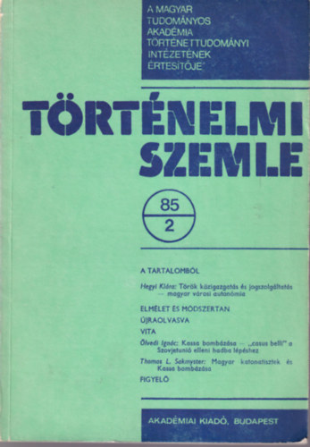 L. Nagy Zsuzsa, Juhsz Gyula, Rnki Gyrgy Granaszti Gyrgy - Trtnelmi Szemle 1985/2, 3, 4. szmok