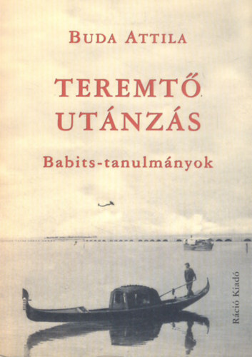 Buda Attila - Teremt utnzs - Babits-tanulmnyok