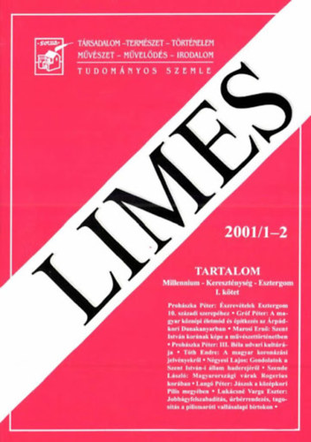 Limes (2001/1-2) Tudomnyos szemle: Millennium - Keresztnysg - Esztergom