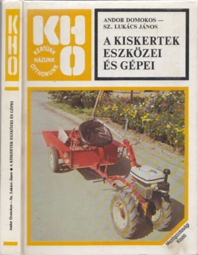 A kiskertek eszk�zei �s g�pei