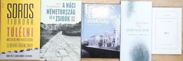 4db zsid�s�ggal kapcsolatos m� + aj�nd�k k�tet - T�l�lni-N�civil�g Magyarorsz�gon-Szib�riai Robinsonok, A n�ci N�metorsz�g �s a zsid�k, A temesv�ri zsid�s�g, Eml�kezet. Idegens�g. + Jerusalam-A k�pzelet sz�lte v�ros
