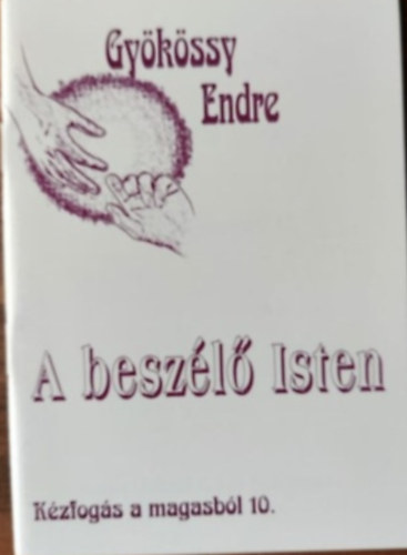 A beszl Isten (Kzfogs a magasbl 10.)