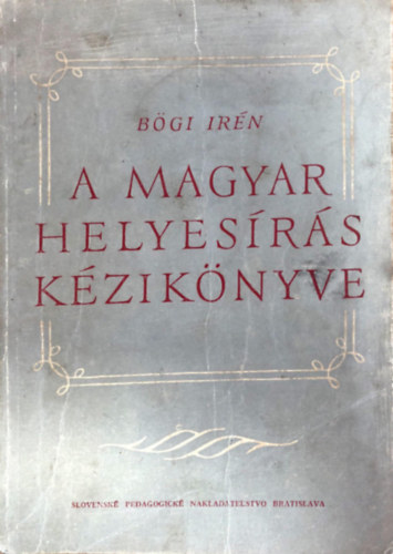 Bgi Irn - A magyar helyesrs kziknyve