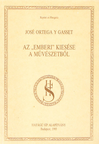 Az "emberi" kiesse a mvszetbl (Reprint ex Hungaria)