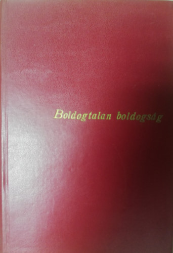 Sipkay Barna - Boldogtalan boldogs�g