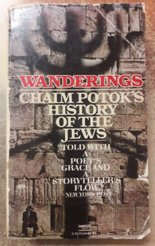 Wanderings - Chaim Potok's History of the Jews