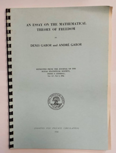 Denis Gabor Andr Gabor - An Essay on the Mathematical Theory of Freedom