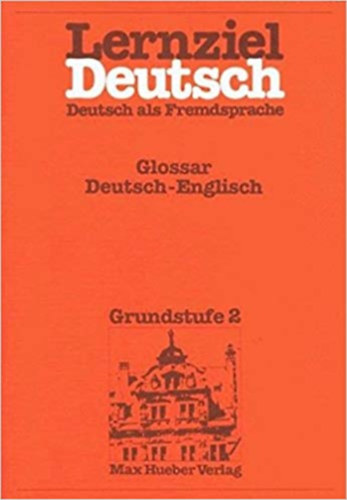 Lernziel Deutsch - Deutsch als Fremdsprache - Grundstufe 2