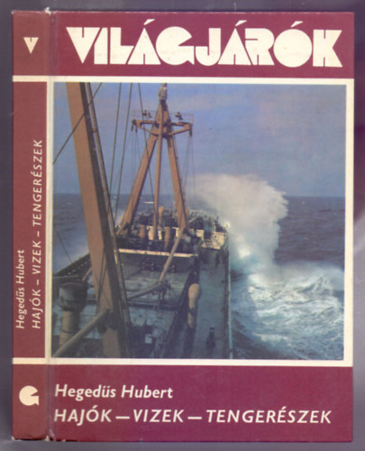 Hajk - Vizek - Tengerszek (Vilgjrk sorozat 119.) Fnykpeket ksztette Szkely Tams s az MTI