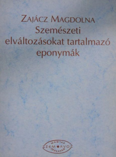 Szem�szeti elv�ltoz�sokat tartalmaz� eponym�k