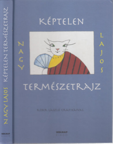 Kptelen termszetrajz s ms karcolatok (Rber Lszl rajzaival)