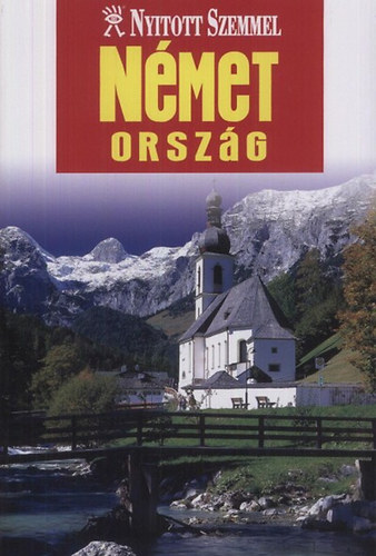 Kossuth Knyvkiad - Nmetorszg (Nyitott szemmel sorozat)