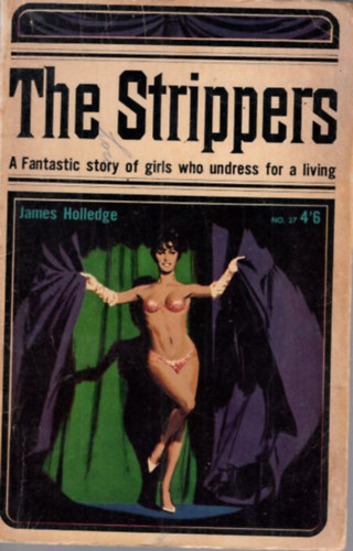 The Strippers - A Fantastic story of girls who undress for a living