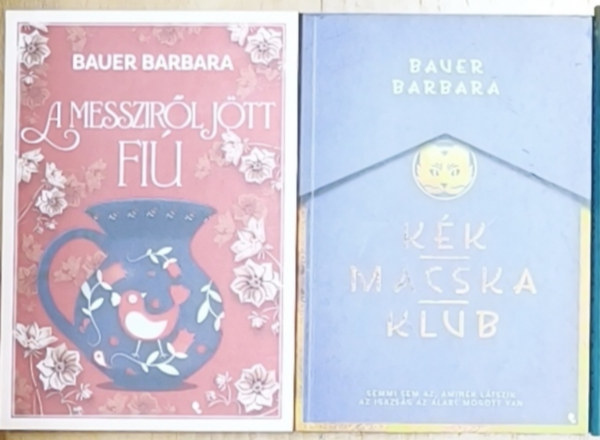2db Bauer Barbara reg�ny - K�k Macska Klub, A messzir�l j�tt fi�