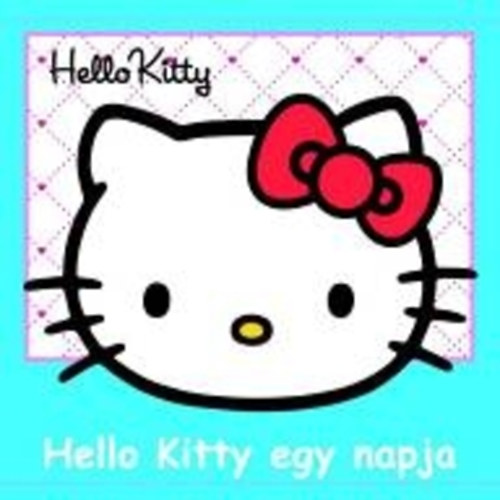 Hello Kitty mesi 1. - Hello Kitty egy napja