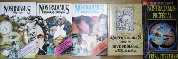5db m� Nostradamus j�slataiva kapcsolatban - R�gi korok �zenete-Nostradamus pr�f�ci�i, Nostradamus �lete �s j�vend�l�sei a XX. sz�zadban, Nostradamus j�slatok az ezredv�gr�l, Nostradamus-Beteljes�lt j�slatok, Nostradamus-Vil�gv�ge