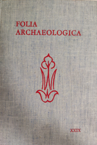 Folia Archaeologica XXIX.