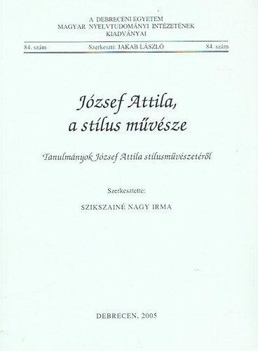 Jzsef Attila, a stlus mvsze - Tanulmnyok Jzsef Attila stlusmvszetrl