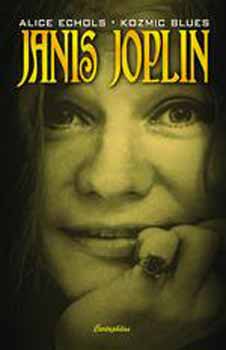 Alice Echols - Kozmic blues - Janis Joplin lete s kora