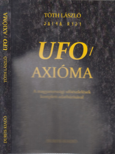 Tth Lszl - Uf-axima (dediklt)- A magyarorszgi ufszlelsek komplett adatbzisval