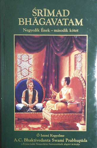 A.C.Bhaktivedanta Swami Prabhupada - Srmad Bhgavatam - Negyedik nek msodik ktet  - "A negyedik rend teremtse"