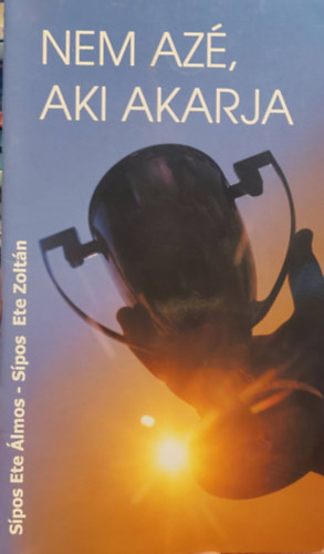 Dr. Spos Ete Zoltn Spos Ete lmos - "Nem az, aki akarja