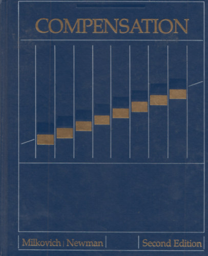 Jerry M. Newman George T. Milkovich - Compensation (Second Edition)
