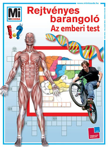 Rejtv�nyes barangol� - Az emberi test