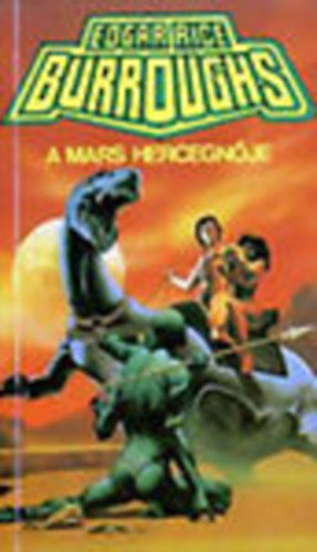 Edgar Rice Burroughs - A Mars hercegnje