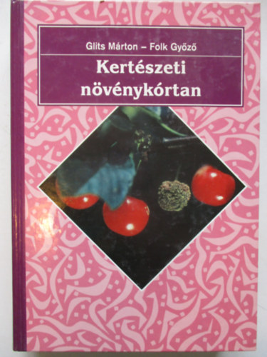 Folk Gyz; Glits Mrton - Kertszeti nvnykrtan